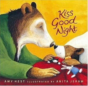 Kiss Good Night by Anita Jeram, Amy Hest