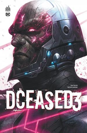 DCeased tome 3 by Rain Beredo, Andy Lanning, Tom Taylor, Trevor Hairsine