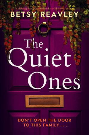 The Quiet Ones by Betsy Reavley