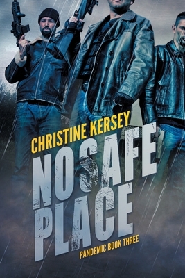 No Safe Place (Pandemic Book Three) by Christine Kersey