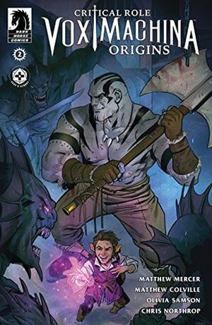 Critical Role: Vox Machina Origins #2 by Matthew Colville, Nick Robles, Olivia Samson, Matthew Mercer, Chris Northrop