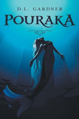 Pouraka by D.L. Gardner