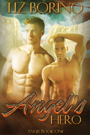 Angel's Hero by Liz Borino
