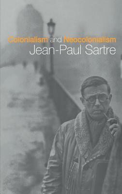 Colonialism and Neocolonialism by Jean-Paul Sartre