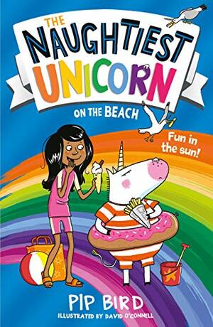 The Naughtiest Unicorn on the Beach by Pip Bird