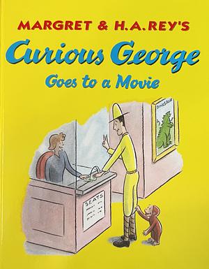 Curious George Goes to the Movie by Margret Rey, H.A. Rey