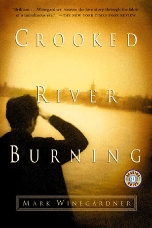 Crooked River Burning by Mark Winegardner