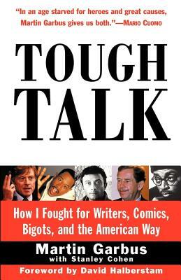 Tough Talk: How I Fought for Writers, Comics, Bigots, and the American Way by Martin Garbus