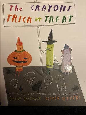 The Crayons Trick or Treat by Drew Daywalt, Oliver Jeffers