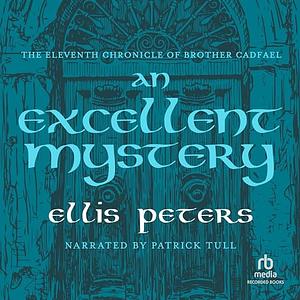 An Excellent Mystery by Ellis Peters