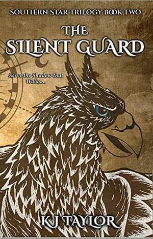 The Silent Guard (The Southern Star Book 2) by K.J. Taylor