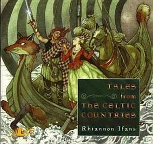 Tales from the Celtic Countries by Rhiannon Ifans