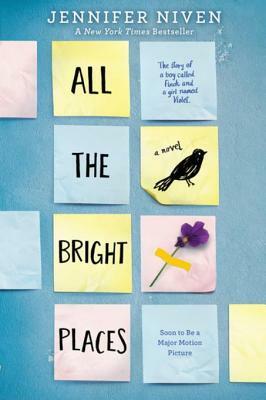 All the Bright Places by Jennifer Niven