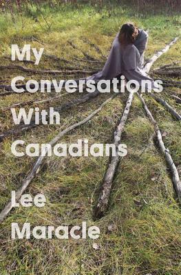 My Conversations with Canadians by Lee Maracle