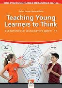 Teaching Young Learners to Think: ELT-Activities for Young Learners Aged 6-12 by Marion Williams, Herbert Puchta