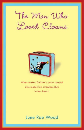 The Man Who Loved Clowns by June Wood