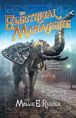 The Electrical Menagerie by Mollie E. Reeder