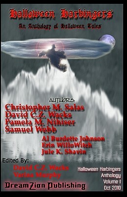 Halloween Harbingers: An Anthology of Halloween Tales by Christopher M. Salas, Samuel Webb, Pamela M. Nihiser