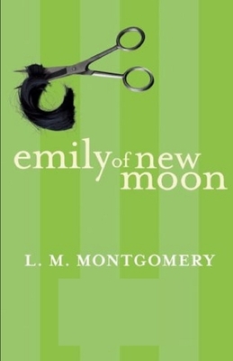 Emily of New Moon Illustrated by L.M. Montgomery