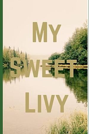 My Sweet Livy by C.M. Guidroz