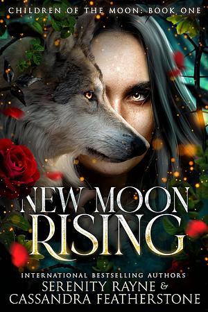 New Moon Rising by Cassandra Featherstone, Serenity Rayne