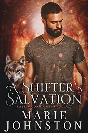 A Shifter's Salvation by Marie Johnston