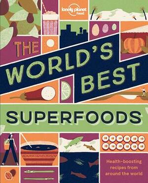 The World's Best Superfoods by Lonely Planet Food