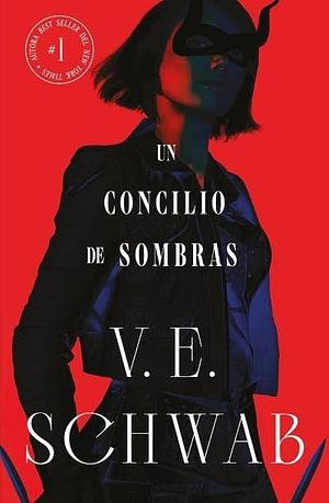 Un concilio de sombras by V.E. Schwab, V.E. Schwab, Jaime Valero Martínez