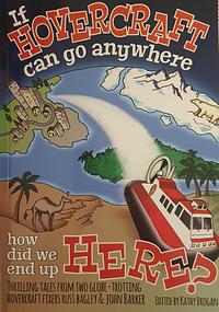 If Hovercraft Can Go Anywhere, How Did We End Up Here? by Kathy Brogan