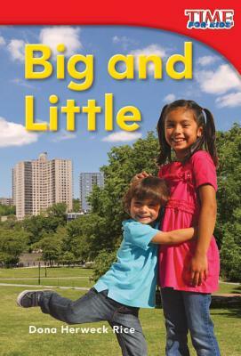 Big and Little (Library Bound) by Dona Herweck Rice