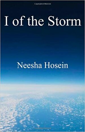 I of the Storm by Neesha Hosein