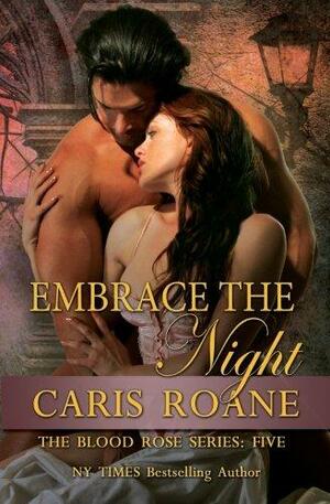 Embrace the Night by Caris Roane