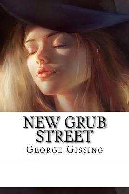 New Grub Street by George Gissing