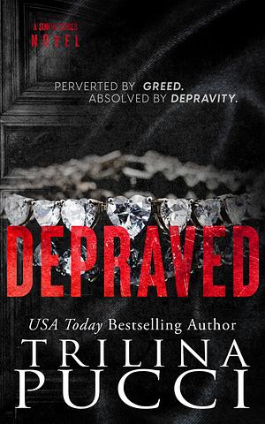 Depraved by Trilina Pucci