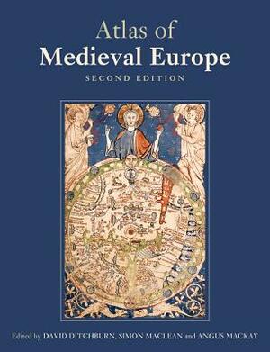 Atlas of Medieval Europe by David Ditchburn