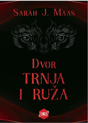 Dvor trnja i ruža by Sarah J. Maas