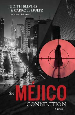 The Mejico Connection by Judith Blevins, Carroll Multz