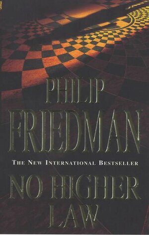 No Higher Law by Phillip Friedman