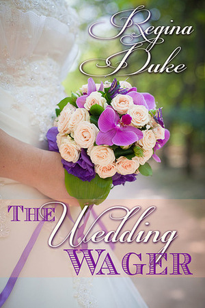 The Wedding Wager by Regina Duke