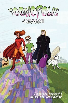 Toonopolis: Gemini by Cami Woodruff, Jeremy Rodden