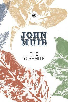 The Yosemite: John Muir's quest to preserve the wilderness by John Muir, Terry Gifford