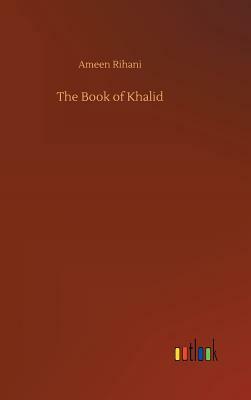 The Book of Khalid by Ameen Rihani