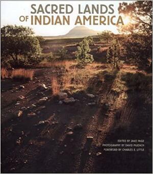 Sacred Lands of Indian America by Jake Page, David Muench, Charles E. Little