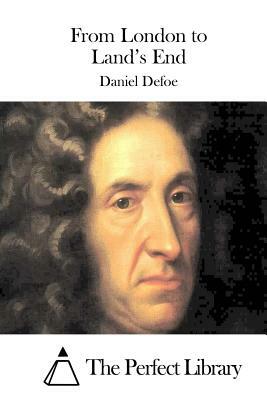 From London to Land's End by Daniel Defoe