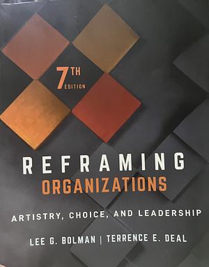 Reframing Organizations: Artistry, Choice, and Leadership, Sixth Edition Wileyplus Student Package by Lee G Bolman