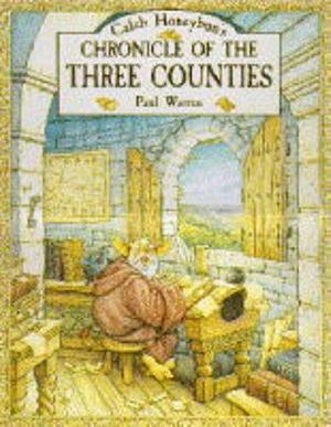 Caleb Beldragon's Chronicle of the Three Counties by Paul Warren