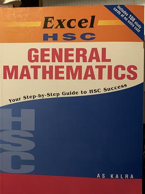 Excel HSC General Mathematics by A. S. Kalra