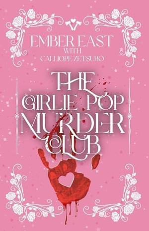 The Girlie Pop Murder Club by Ember East