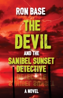 The Devil and the Sanibel Sunset Detective by Ron Base