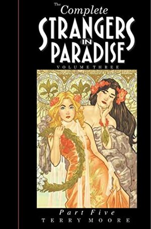 The Complete Strangers in Paradise, Volume 3, Part 5 by Terry Moore